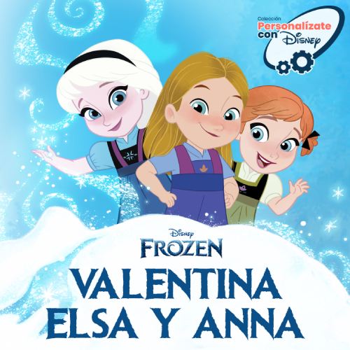 ¡Nuevo! Cuento personalizado de Frozen, con ©Disney